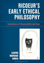 Ricœur's early ethical philosophy, explorations of responsibility and hope